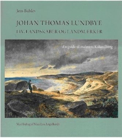 JOHAN THOMAS LUNDBYE - Liv, landskaber og landmærker 